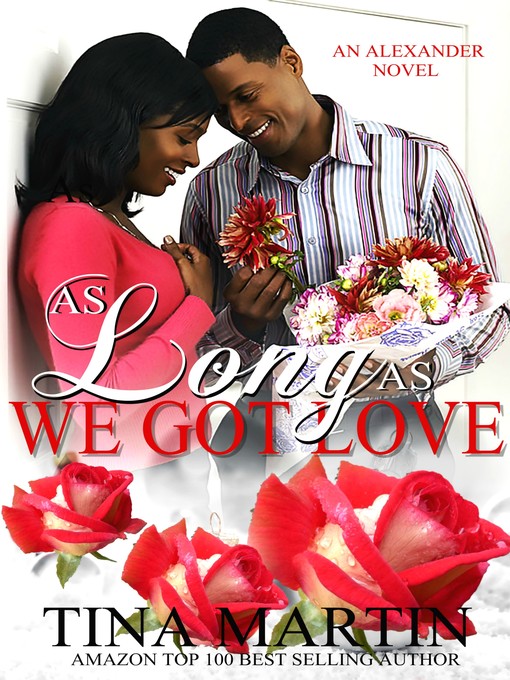 Title details for As Long As We Got Love by Tina Martin - Available